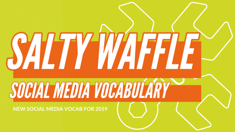 Salty Social Media Vocabulary: New Vocab for 2019